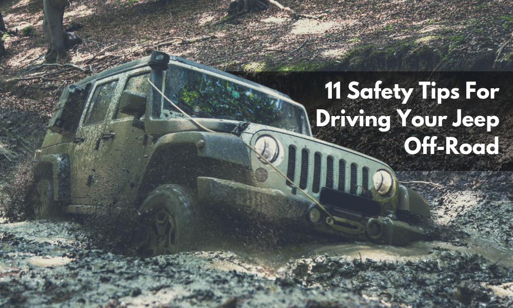 11 Safety Tips for Driving Your Jeep Off-Road