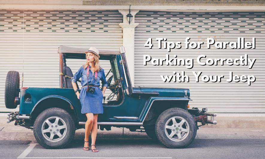 4 Tips for Parallel Parking Correctly with Your Jeep