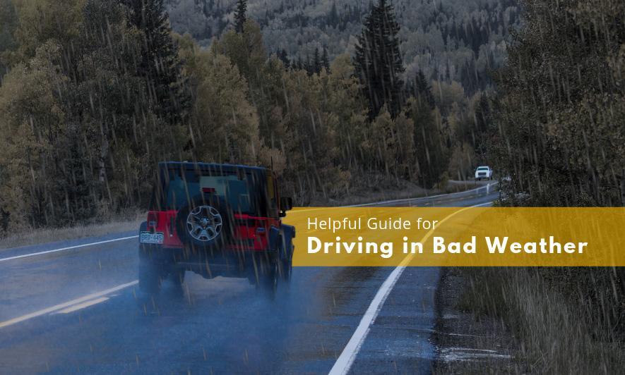 Helpful Guide for Driving in Bad Weather