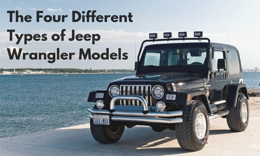 The Four Different Types of Jeep Wrangler Models